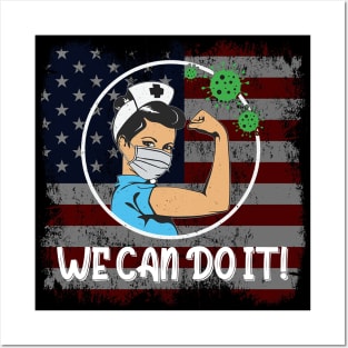 WE CAN DO IT - Nurses Are Our Heroes - Quarantine 2020 Posters and Art